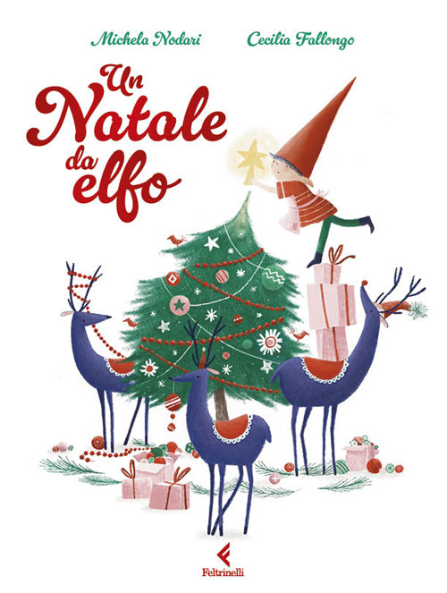 Libro Natale da elfo di Michela Nodari - ean 9788807924606 - Feltrinelli