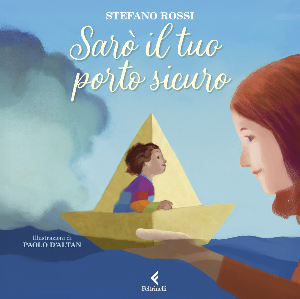 Libro Sarò il tuo porto sicuro di Stefano Rossi - ean 9788807924637 - Feltrinelli