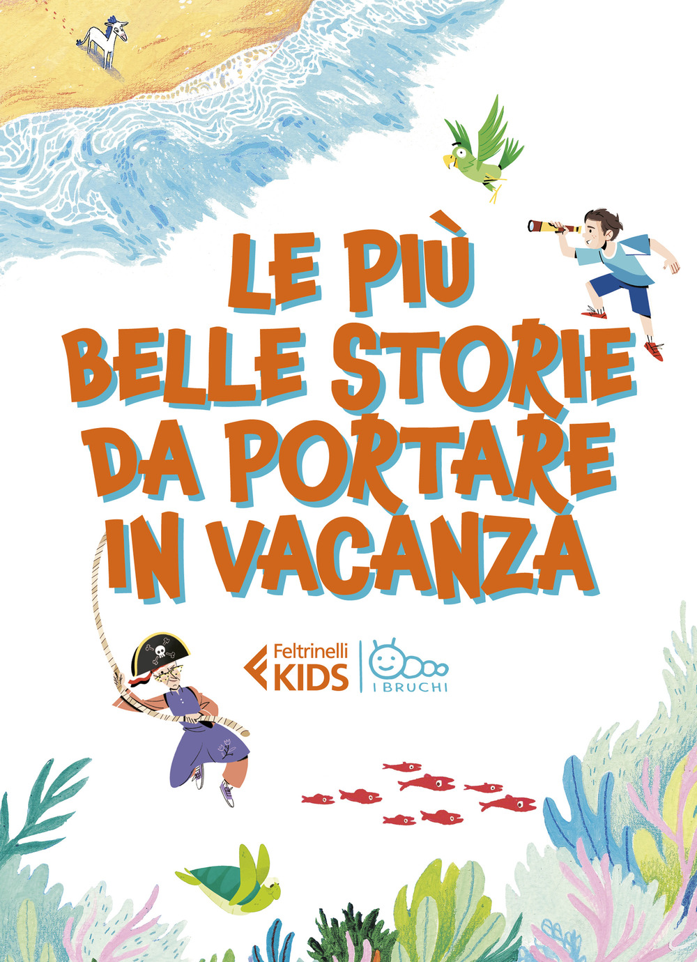 Libro più belle storie da portare in vacanza di Maria Luisa Di Gravio; Johanna Lumme; Alessandra Gumiero - ean 9788807924736 - Feltrinelli