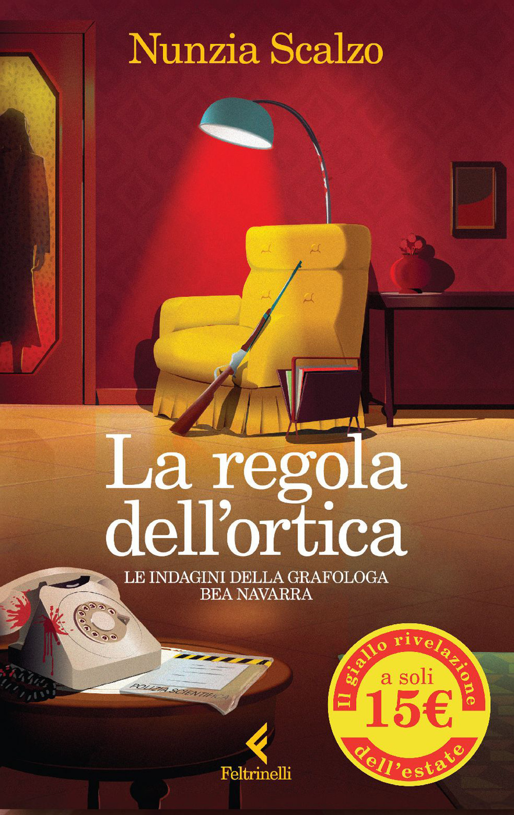 Libro regola dell'ortica. Le indagini della grafologa Bea Navarra di Nunzia Scalzo - ean 9788807970054 - Feltrinelli
