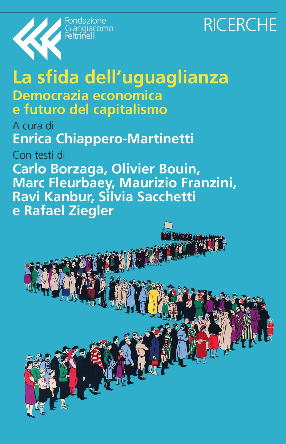 Libro sfida dell'uguaglianza. Democrazia economica e futuro del capitalismo di Olivier Bouin; Marc Fleurbaey; Ravi Kanbur - ean 9788807990793 - Feltrinelli