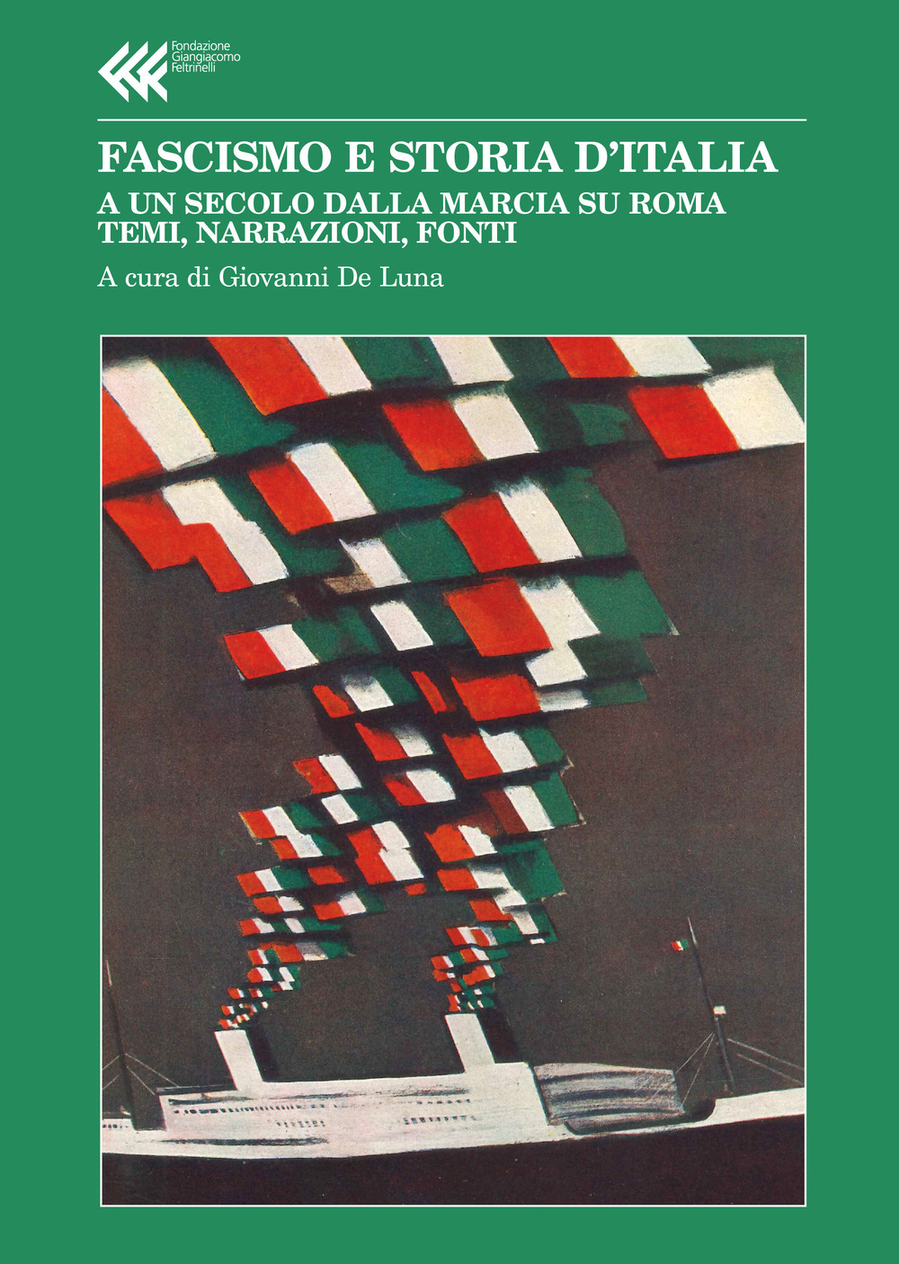 Libro Fascismo e storia d'Italia. A un secolo dalla Marcia su Roma. Temi