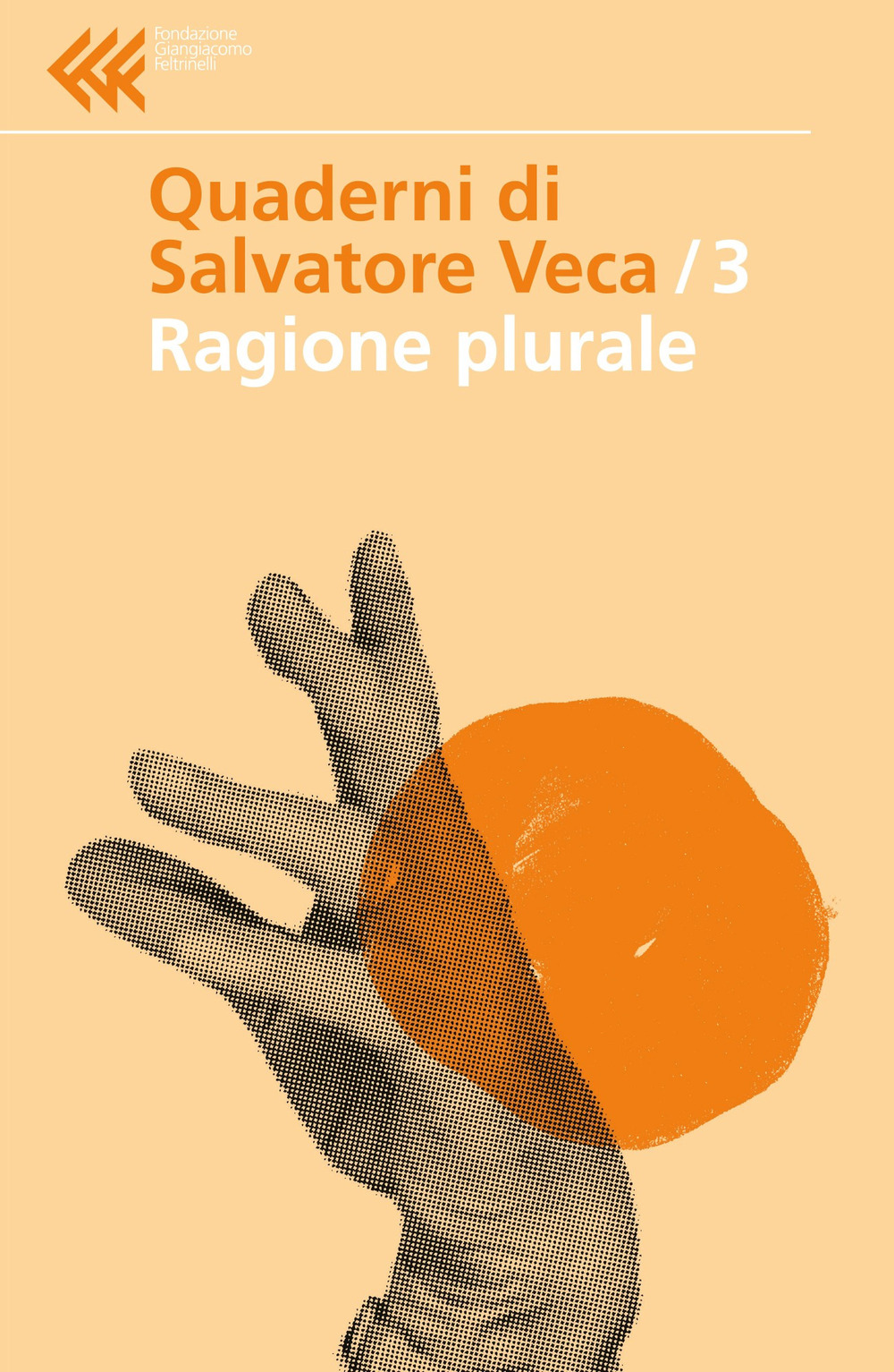 Libro Ragione plurale di Salvatore Veca - ean 9788807990861 - Feltrinelli