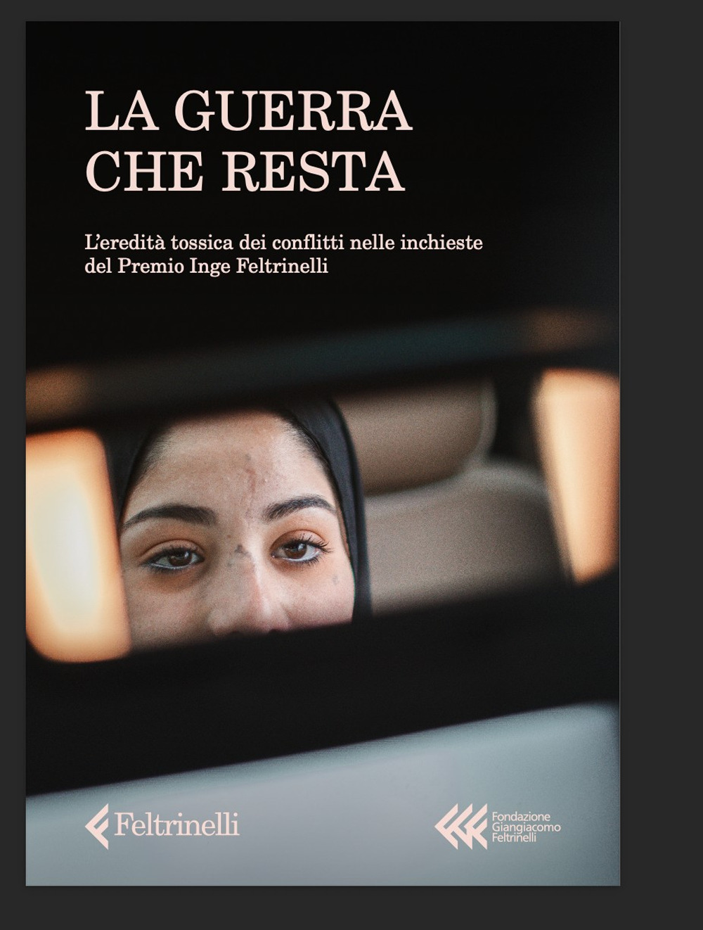 Libro guerra che resta. L'eredità tossica dei conflitti nelle inchieste del Premio Inge Feltrinelli di Lynzy Billing; Rhana Natour - ean 9788807991066 - Feltrinelli