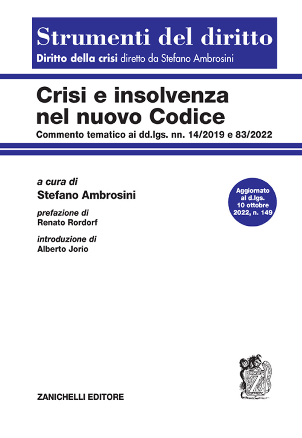 Libro Crisi e insolvenza nel nuovo codice. Commento tematico ai dd.lgs. nn. 14/2019 e 83/2022 di Stefano Ambrosini - ean 9788808065537 - Zanichelli