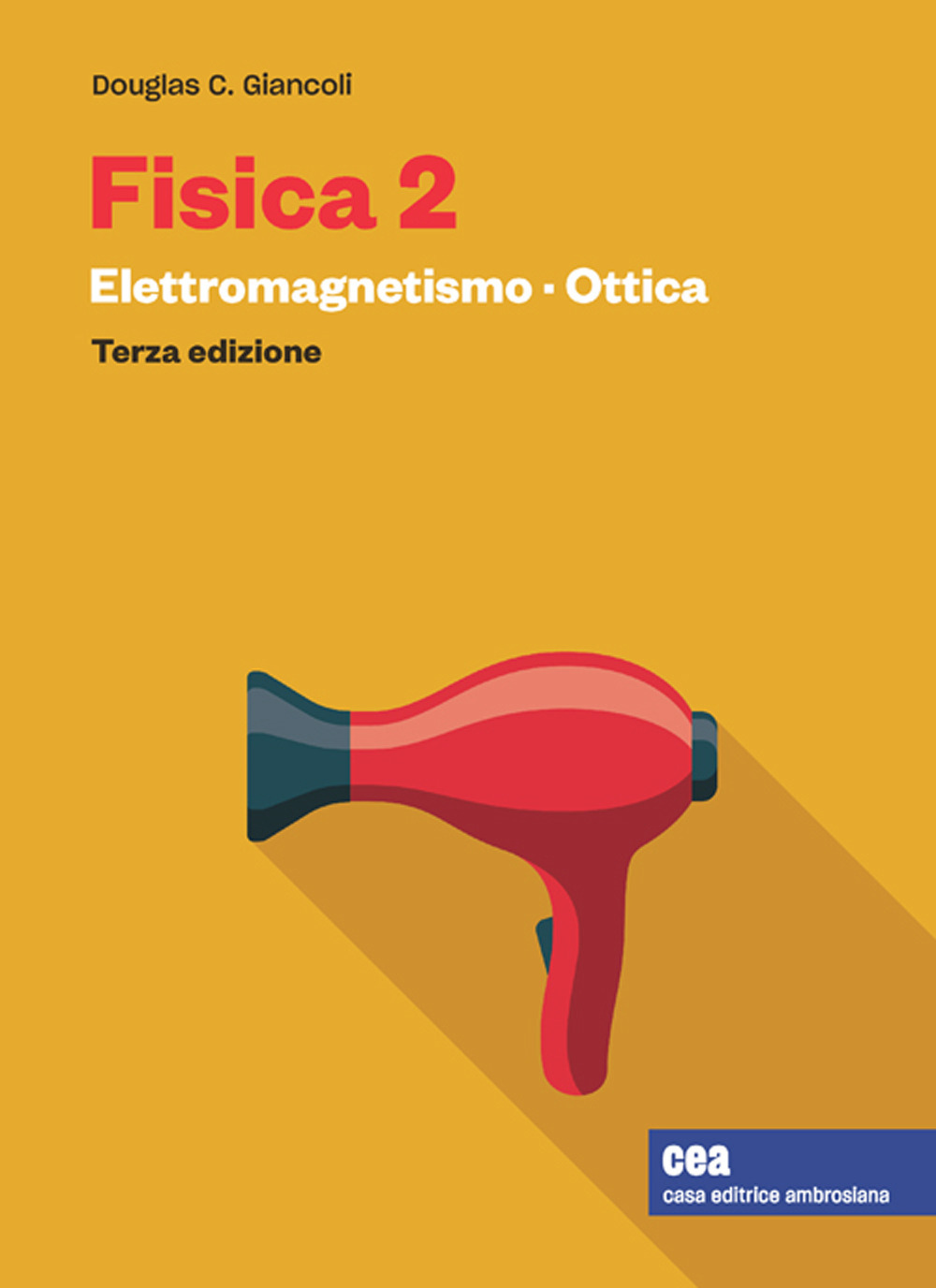 Libro Fisica 2 di Douglas C. Giancoli - ean 9788808165459 - CEA