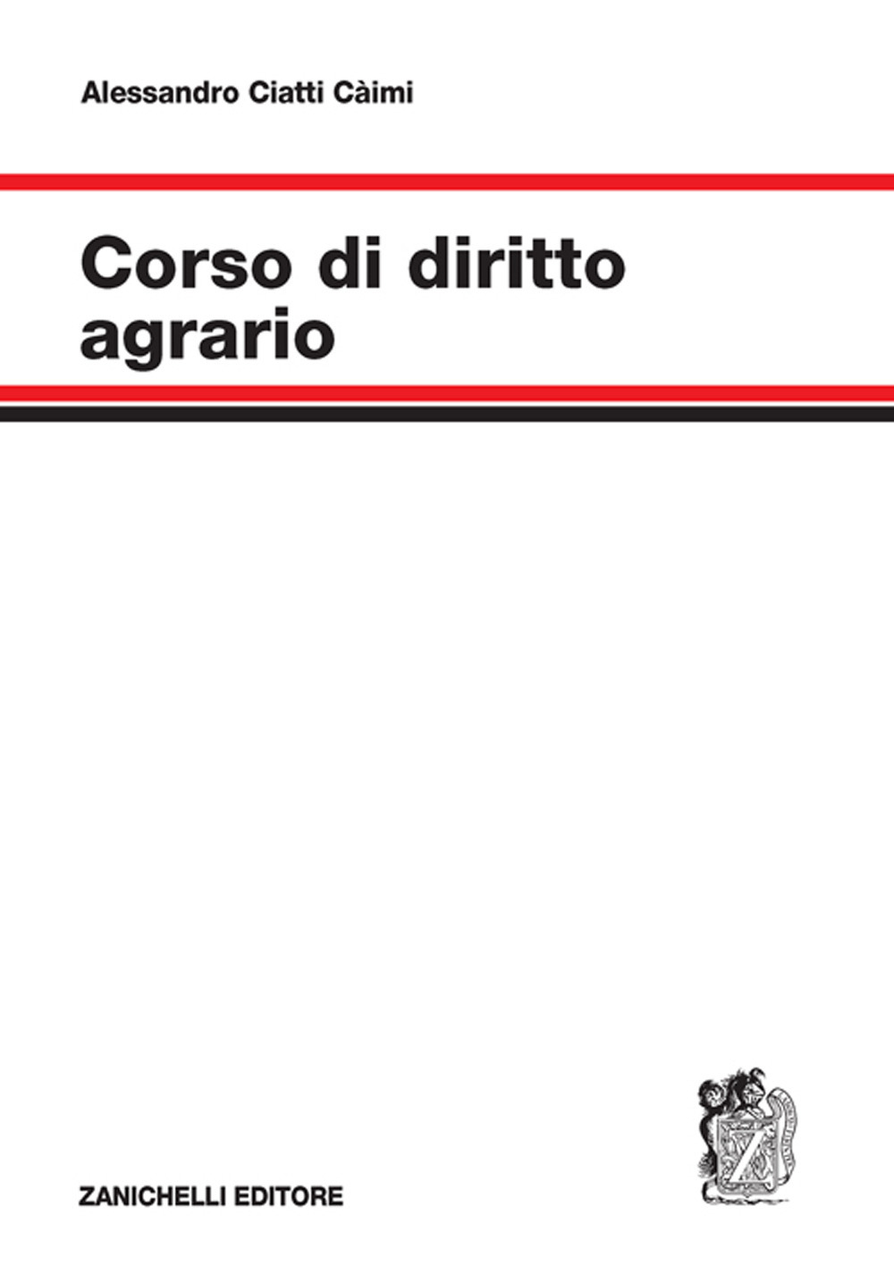 Libro Corso di diritto agrario di Alessandro Ciatti Càimi - ean 9788808299987 - Zanichelli