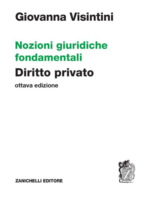 Libro Nozioni giuridiche fondamentali. Diritto privato di Giovanna Visintini - ean 9788808399090 - Zanichelli