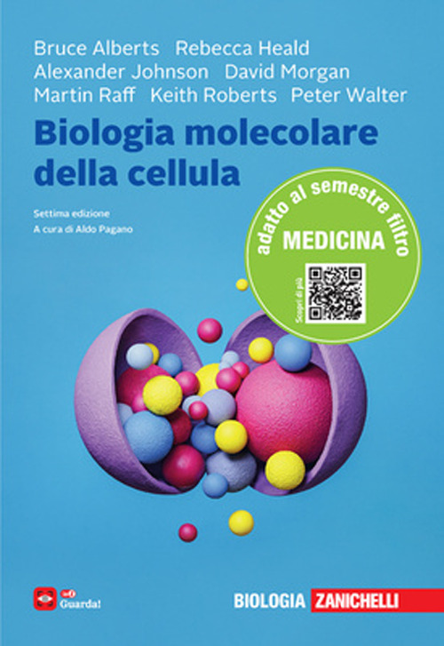 Libro Biologia molecolare della cellula di Bruce Alberts; Rebecca Heald; Alexander Johnson; David Morgan; Martin Raff; Keith Roberts; Peter Walter - ean 9788808399694 - Zanichelli