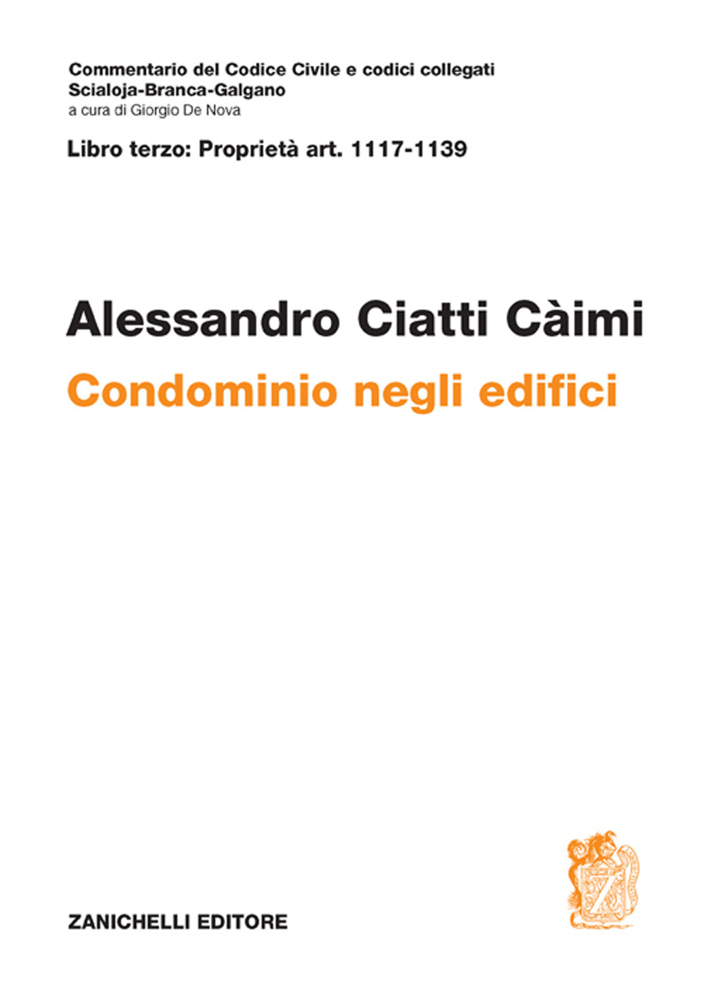 Libro ART. 1117-1139. Condominio negli edifici di Alessandro Ciatti Càimi - ean 9788808421081 - Zanichelli