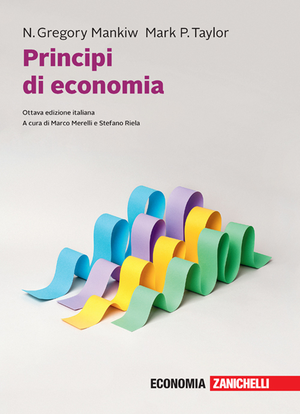 Libro Principi di economia di N. Gregory Mankiw; Mark P. Taylor - ean 9788808520159 - Zanichelli