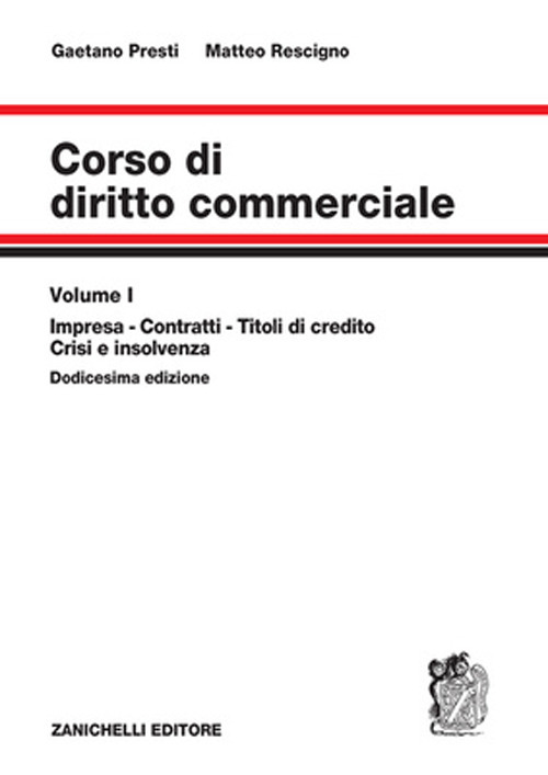Libro Corso di diritto commerciale di Gaetano Presti; Matteo Rescigno - ean 9788808628725 - Zanichelli