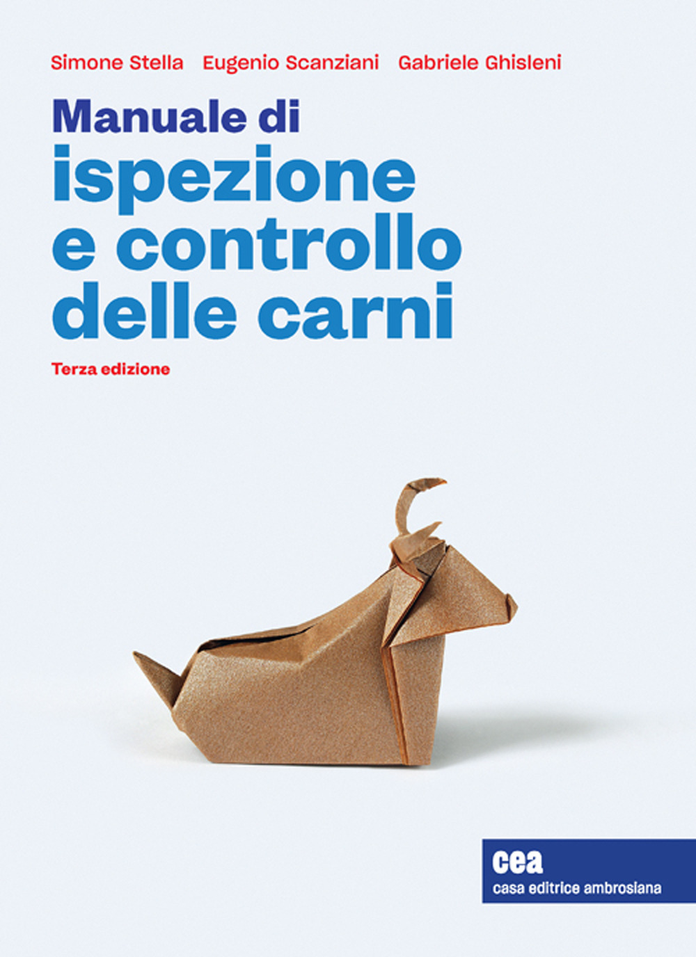 Libro Manuale di ispezione e controllo delle carni di Simone Stella; Eugenio Scanziani; Gabriele Ghisleni - ean 9788808699824 - CEA
