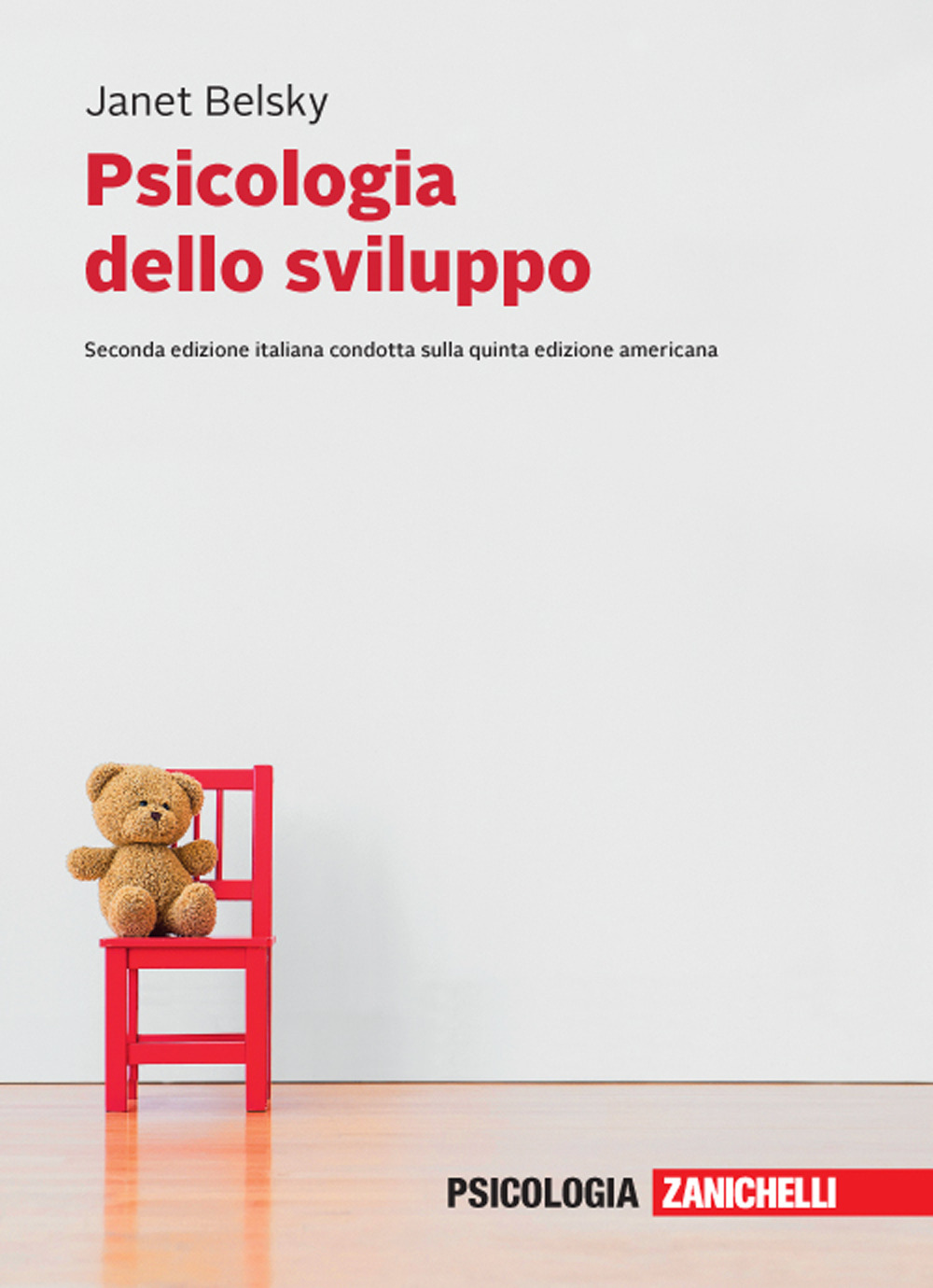 Libro Psicologia dello sviluppo. Vol. unico di Janet Belsky - ean 9788808720320 - Zanichelli