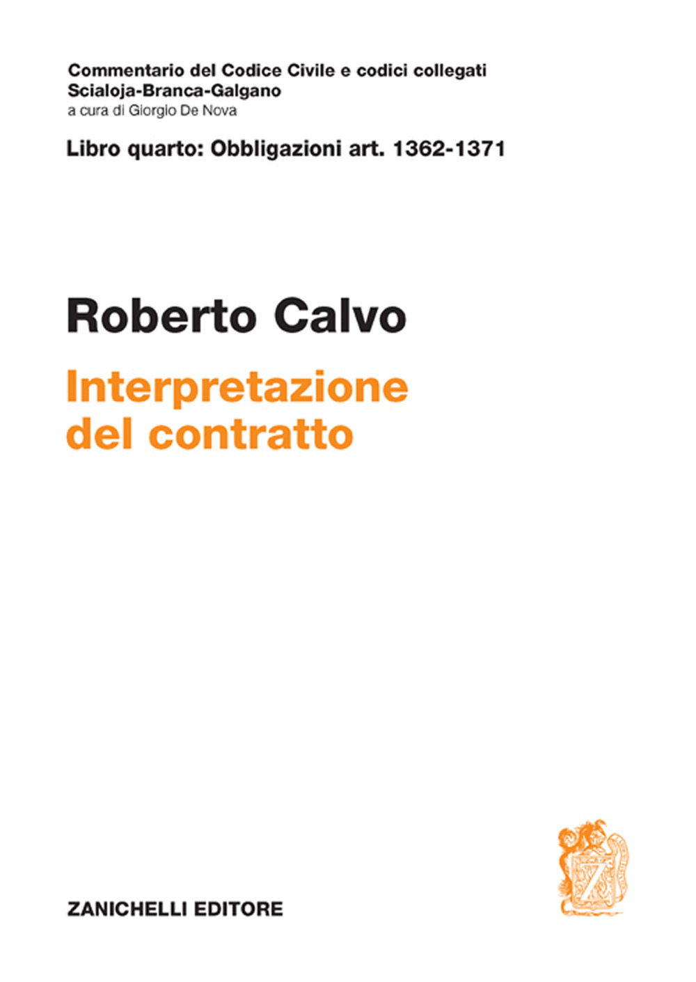 Libro Art. 1362-1371. Interpretazione del contratto di Roberto Calvo - ean 9788808720412 - Zanichelli
