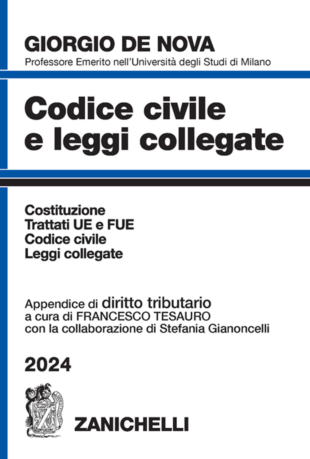 Libro Codice civile e leggi collegate 2024. Con appendice di diritto tributario di Giorgio De Nova; Francesco Tesauro - ean 9788808757340 - Zanichelli