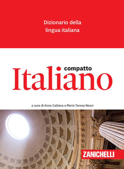 Libro Italiano compatto. Dizionario della lingua italiana di  - ean 9788808799456 - Zanichelli