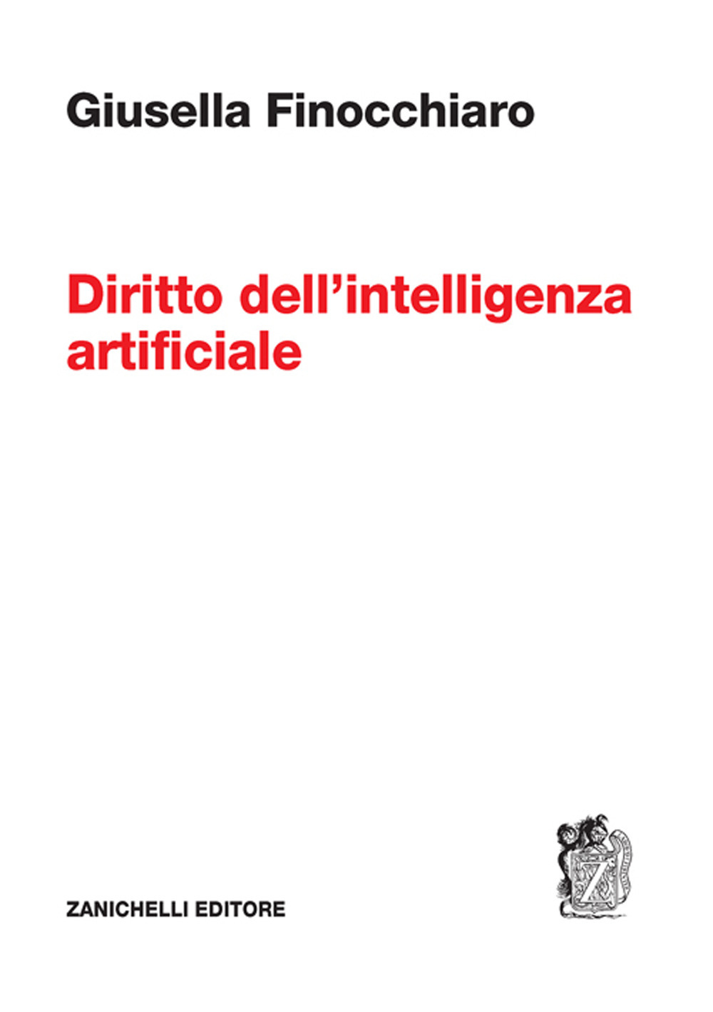 Libro Diritto dell'intelligenza artificiale di Giusella Finocchiaro - ean 9788808799579 - Zanichelli