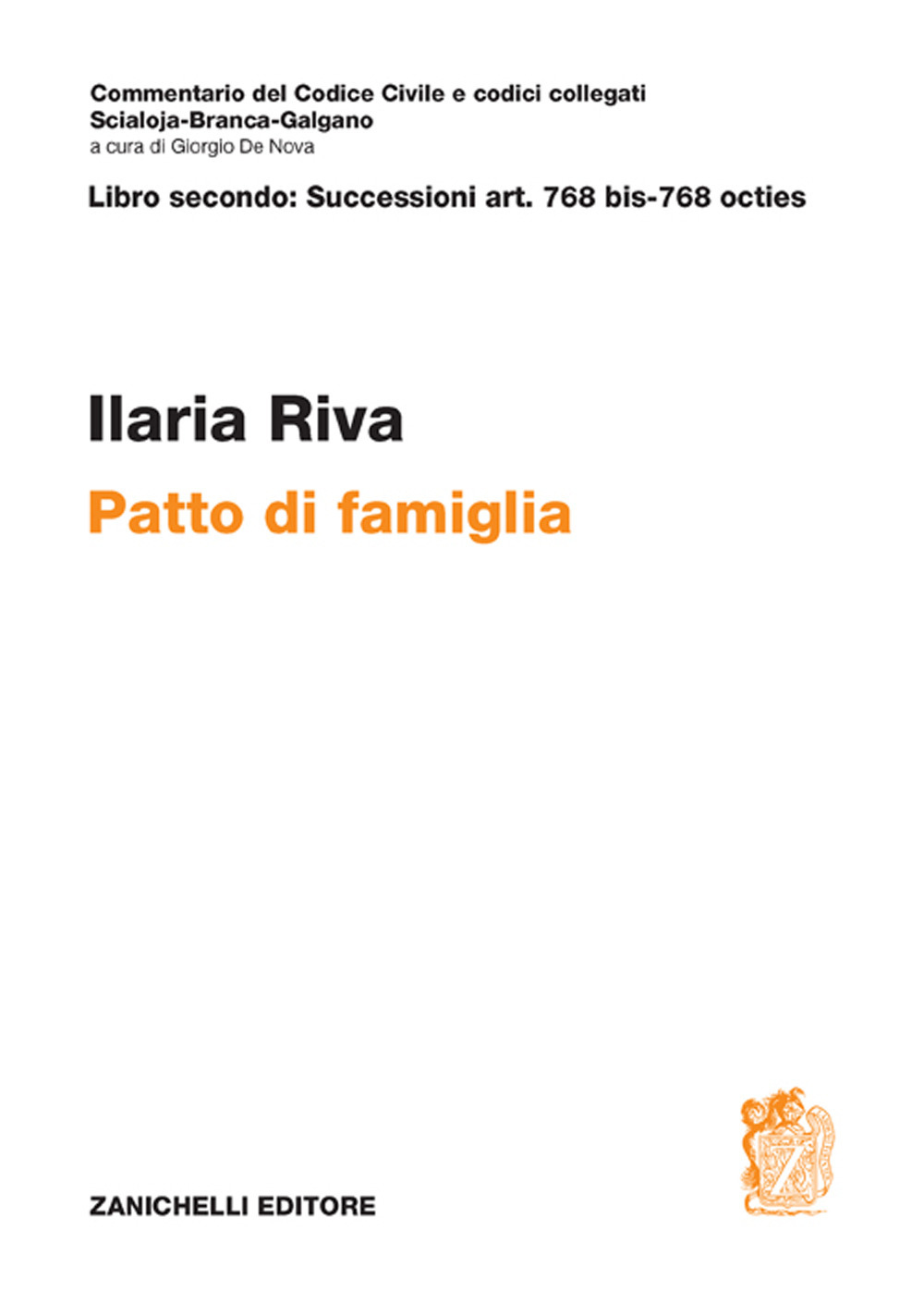 Libro Art. 768 bis-768 octies. Patto di famiglia di Ilaria Riva - ean 9788808821034 - Zanichelli