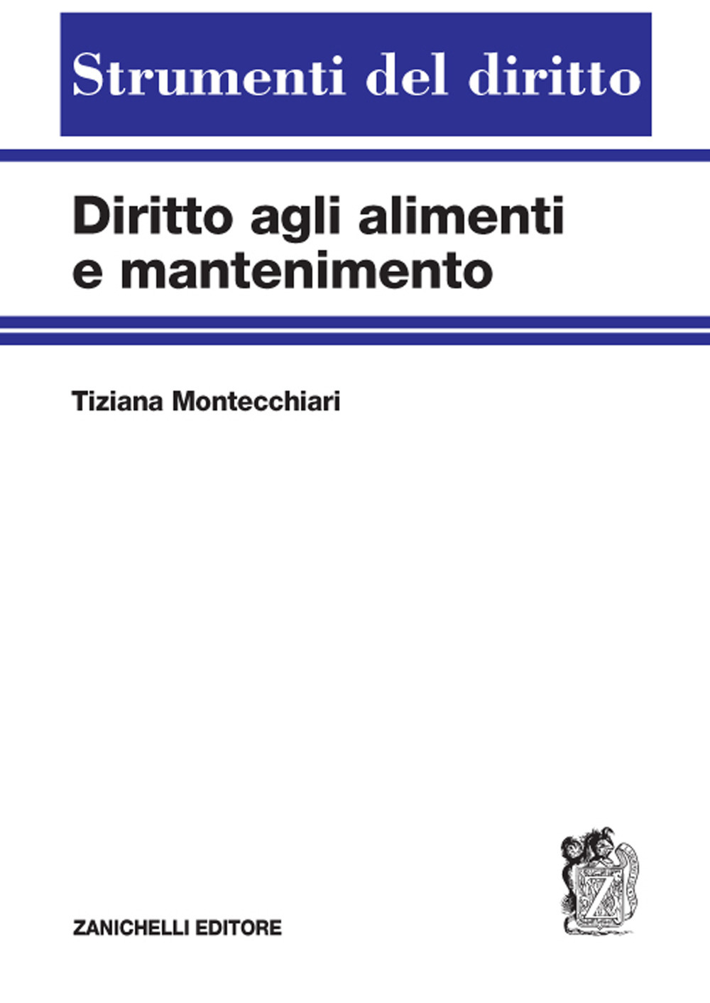 Libro Diritto agli alimenti e mantenimento di Tiziana Montecchiari - ean 9788808920447 - Zanichelli