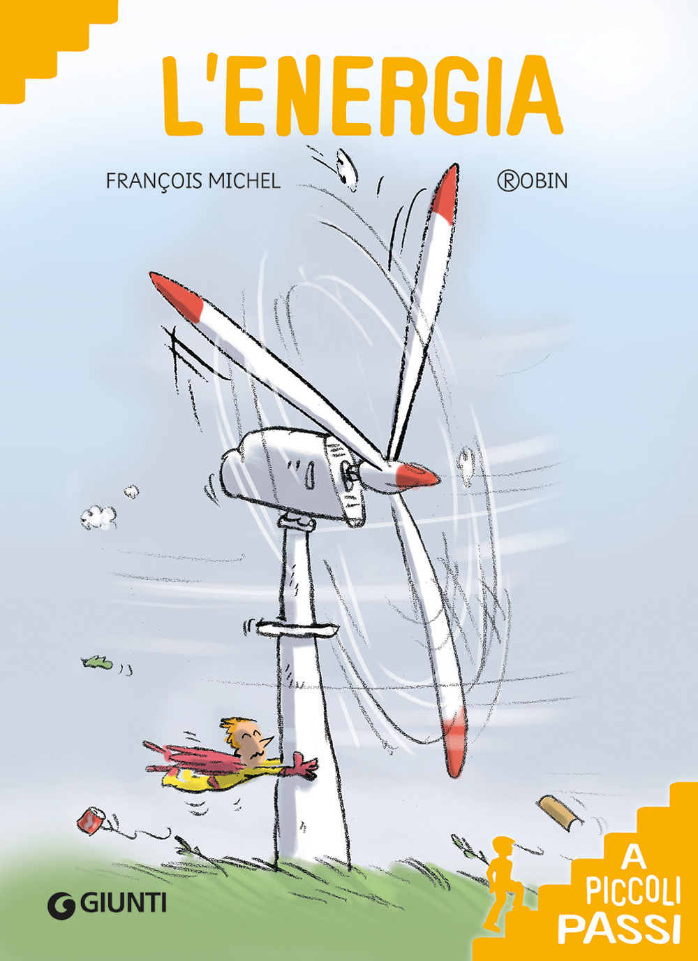 Libro energia a piccoli passi di François Michel - ean 9788809862111 - Giunti Editore
