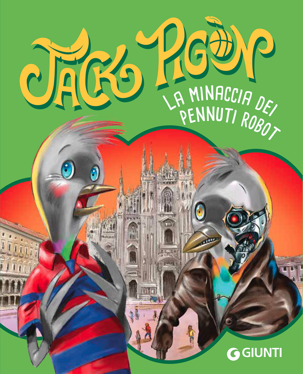 Libro minaccia dei pennuti robot. Jack Pigòn di Francesco Gungui - ean 9788809875791 - Giunti Editore