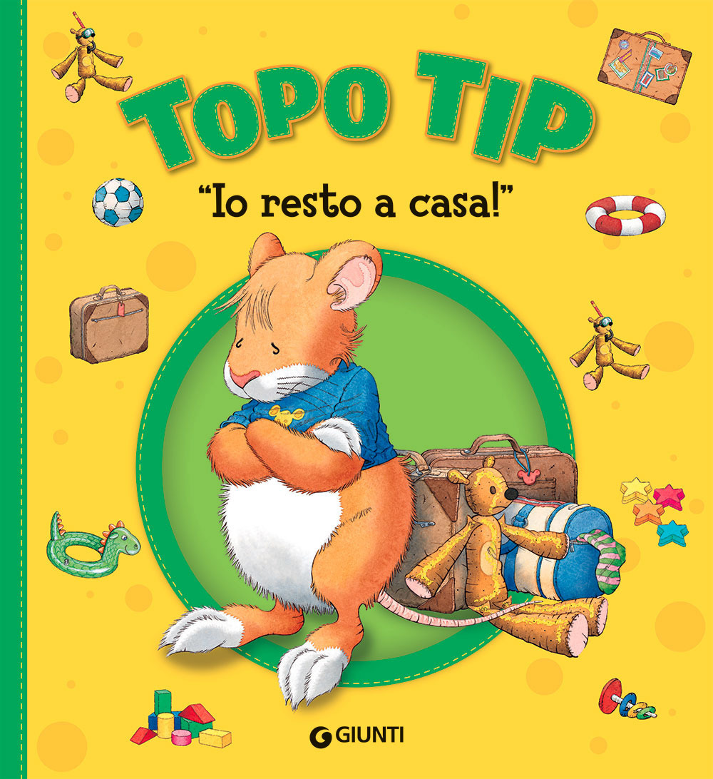 Libro Io resto a casa! Topo Tip di Anna Casalis - ean 9788809878006 - Dami Editore
