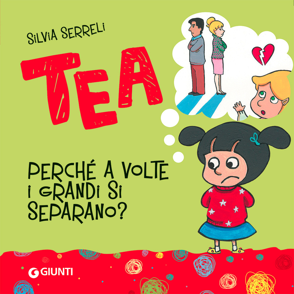 Libro Perché a volte i grandi si separano? Tea di Silvia Serreli - ean 9788809878693 - Giunti Editore
