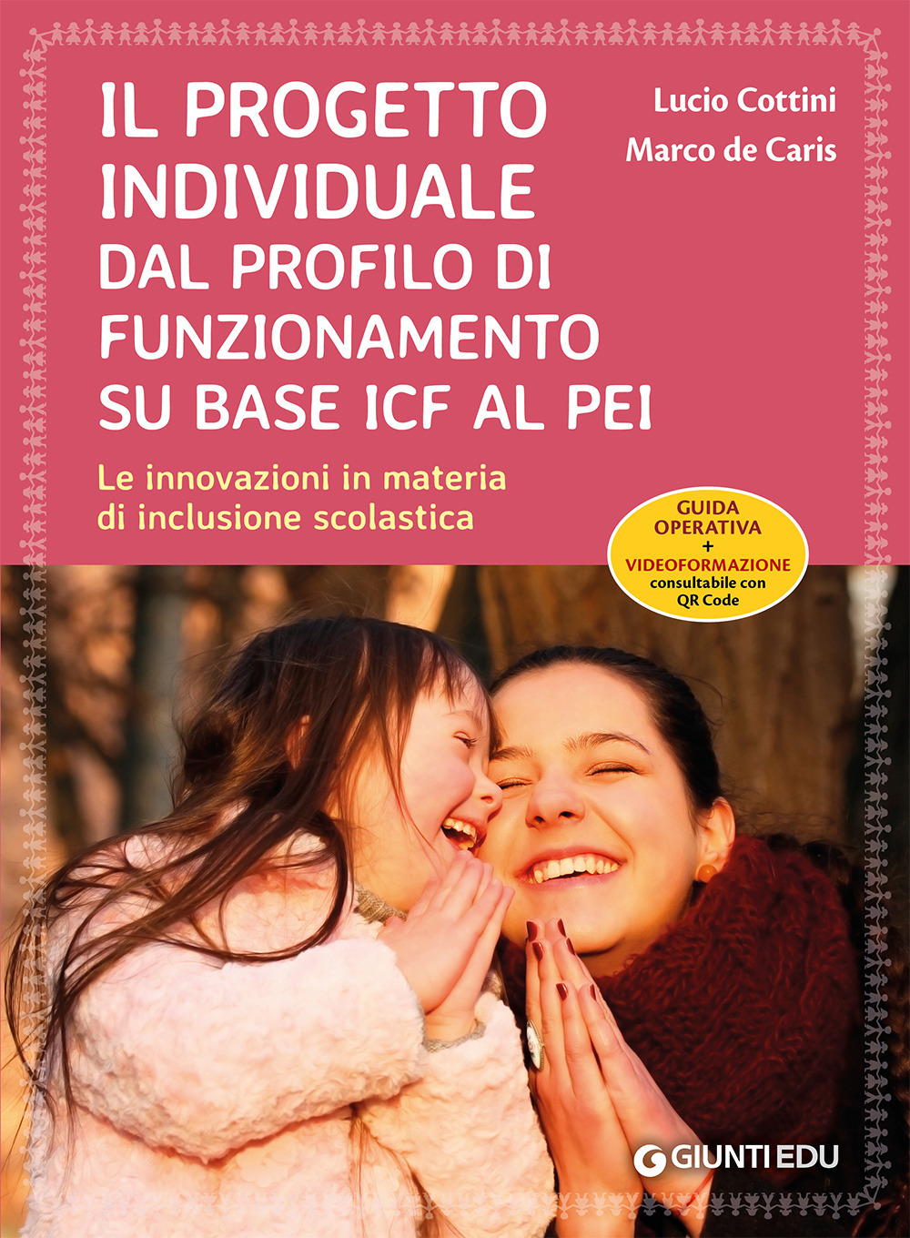 Libro progetto individuale dal profilo di funzionamento su base ICF al PEI. Le innovazioni in materia di inclusione scolastica di Marco De Caris; Lucio Cottini - ean 9788809881068 - Giunti EDU