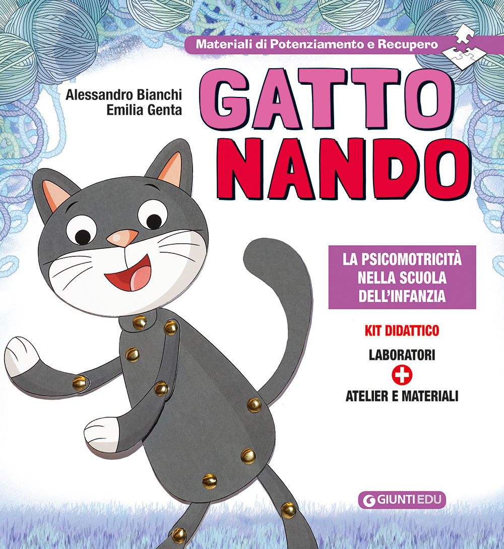 Libro Gatto Nando. La psicomotricità nella scuola dell'infanzia di Alessandro Bianchi; Emilia Genta - ean 9788809881242 - Giunti EDU