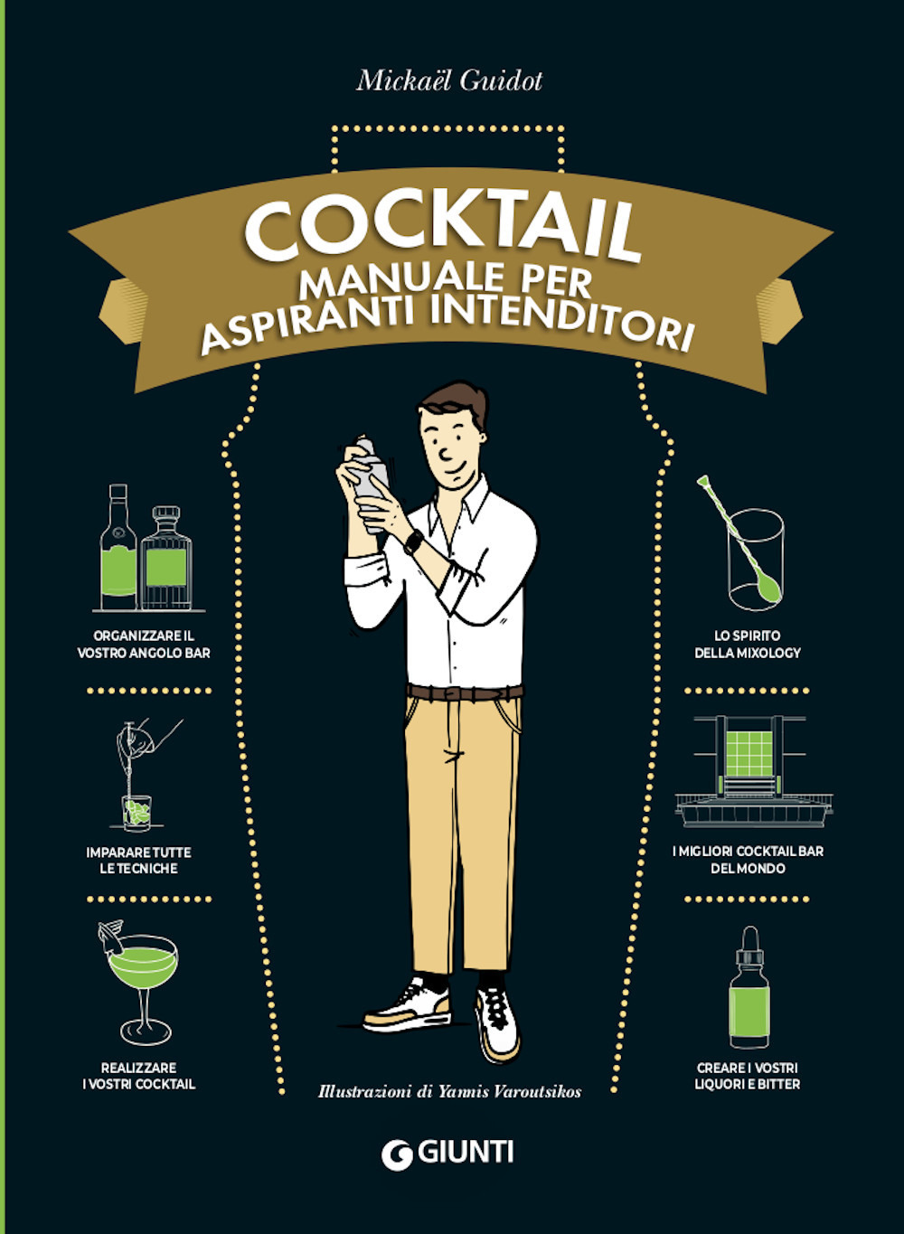 Libro Cocktail. Manuale per aspiranti intenditori di Mickaël Guidot - ean 9788809883833 - Giunti Editore
