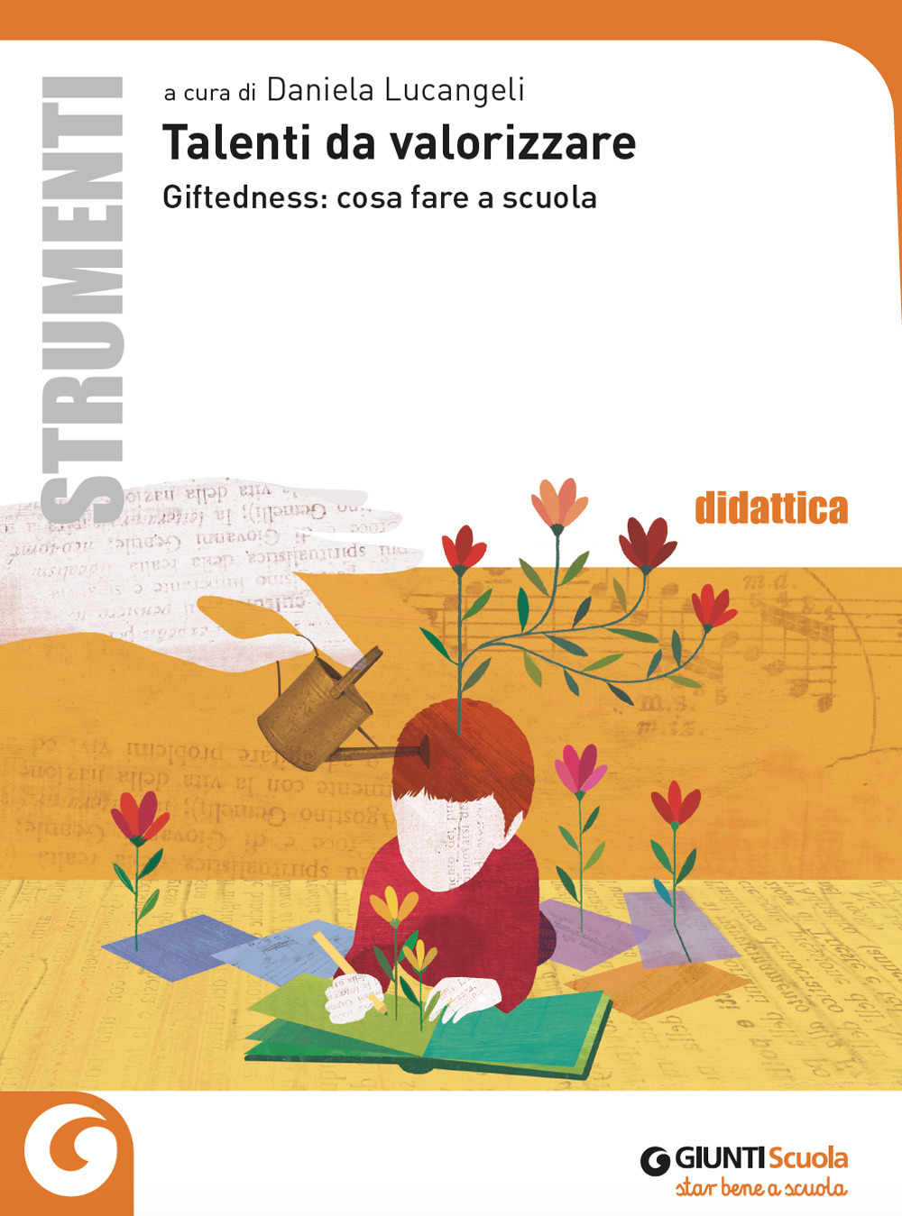 Libro Talenti da valorizzare. Giftedness: cosa fare a scuola di  - ean 9788809885349 - Giunti Scuola
