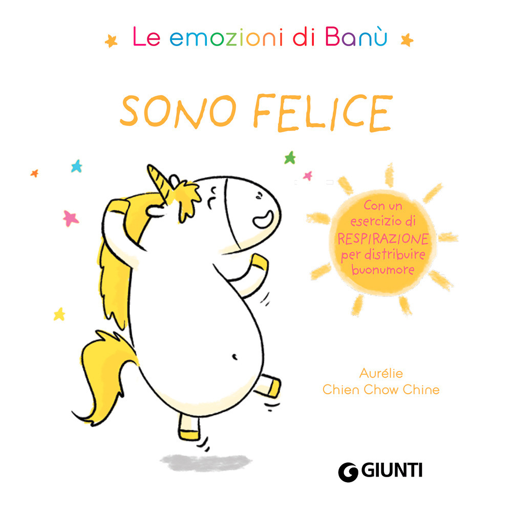 Libro Sono felice. Le emozioni di Banù di Aurélie Chien Chow Chine - ean 9788809887916 - Giunti Editore