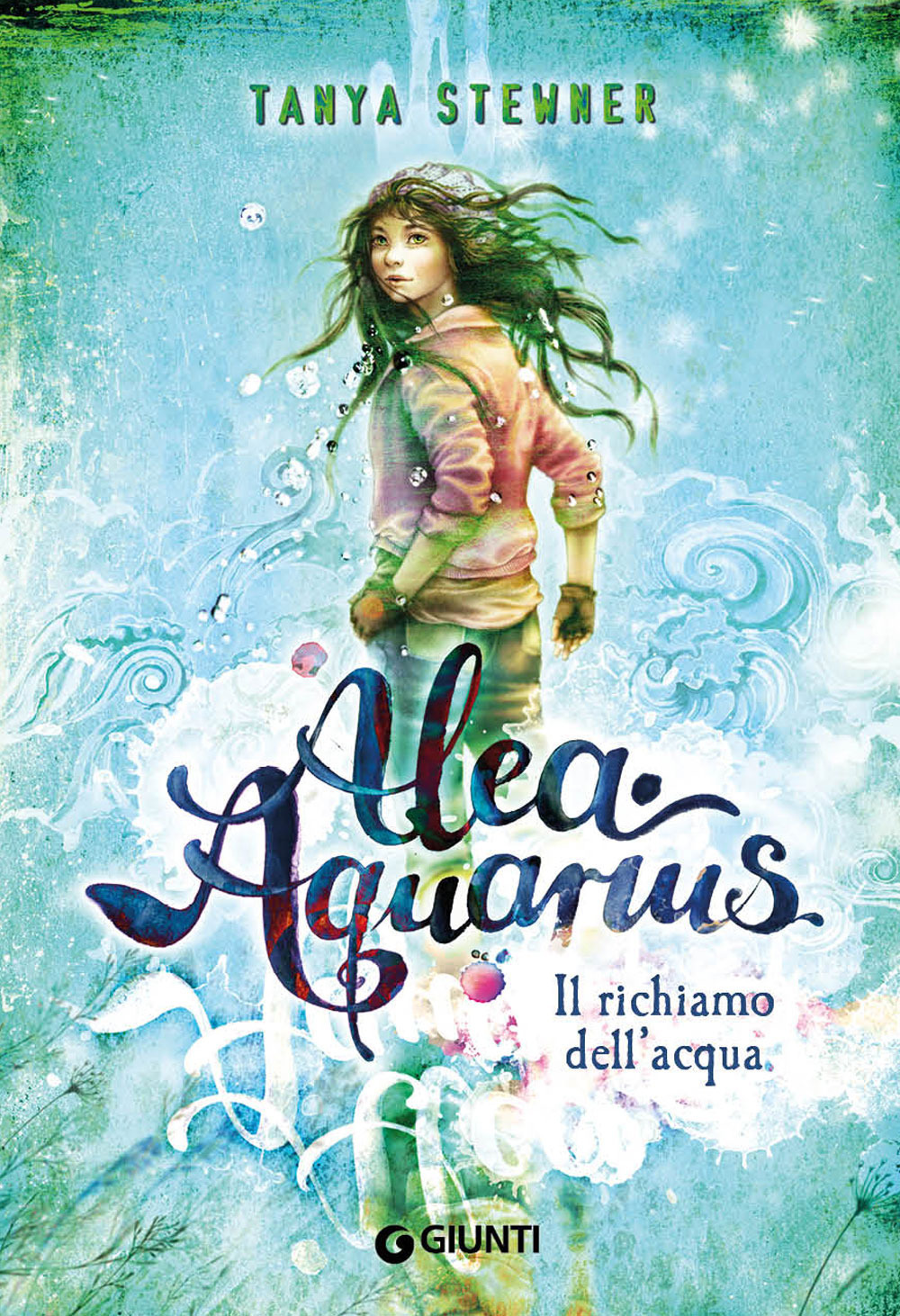 Libro richiamo dell'acqua. Alea Aquarius di Tanya Stewner - ean 9788809888043 - Giunti Editore