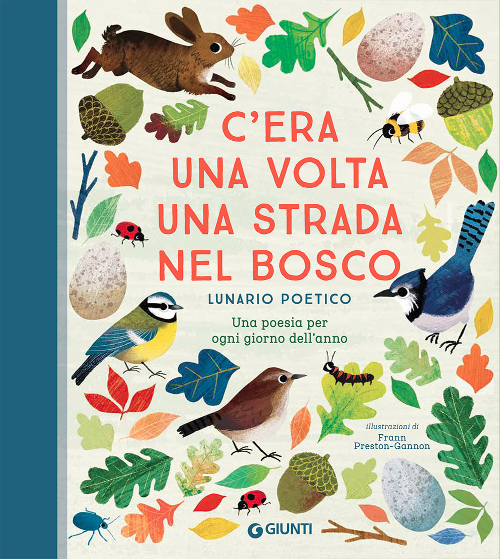 Libro C'era una volta una strada nel bosco. Lunario poetico di  - ean 9788809888753 - Giunti Editore