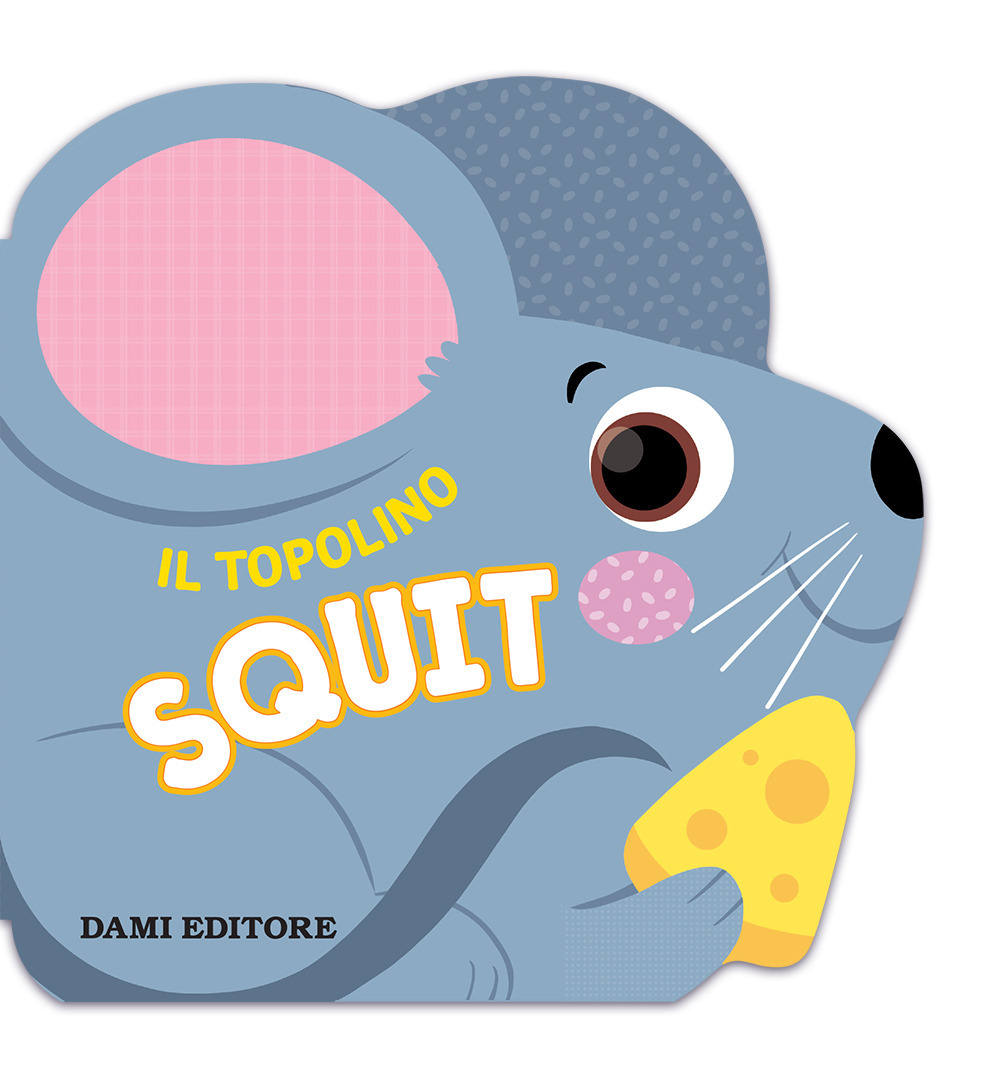 Libro topolino Squit di Anna Casalis - ean 9788809888821 - Dami Editore