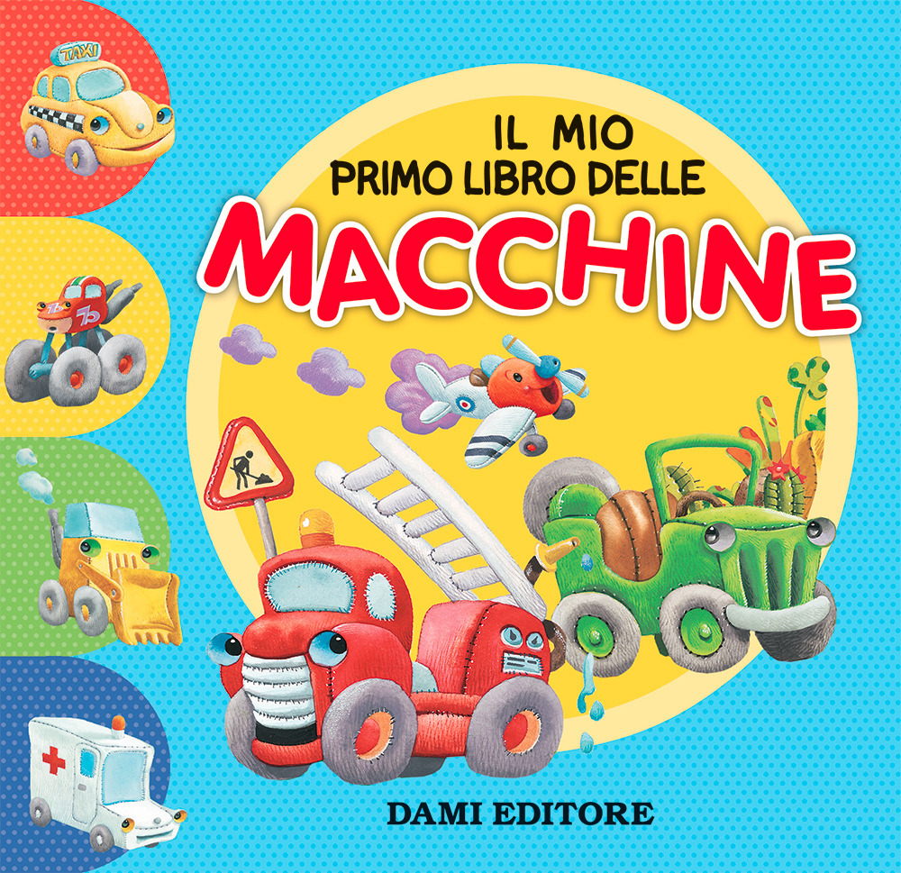 Libro mio primo libro delle macchine di Matt Wolf - ean 9788809888883 - Dami Editore