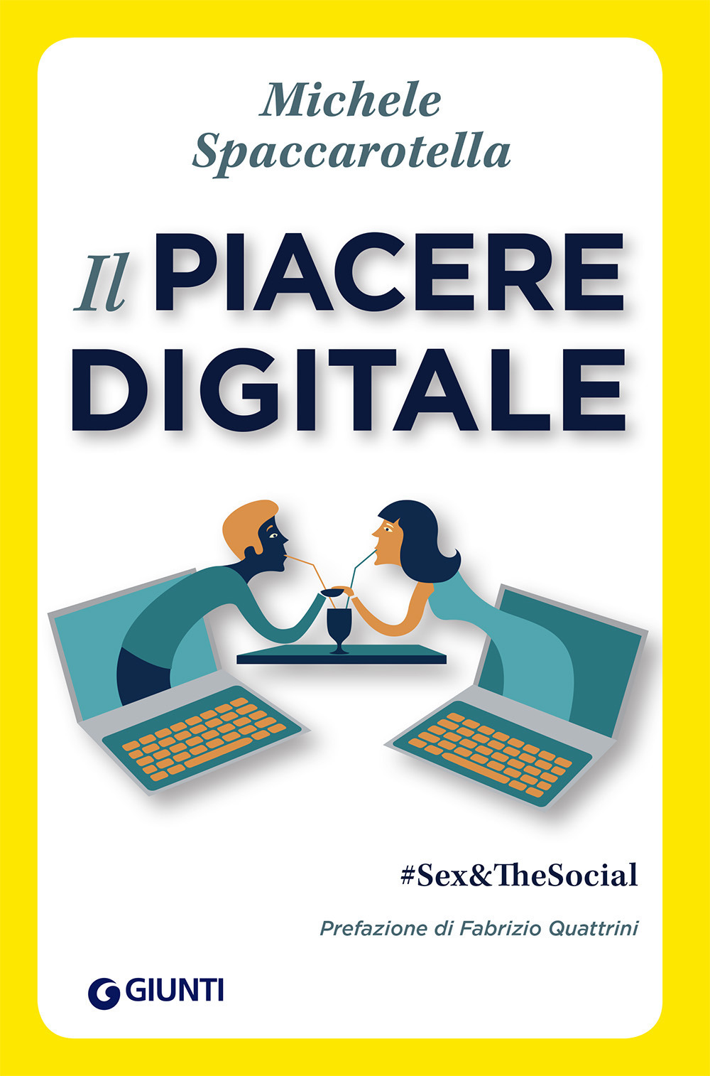 Libro piacere digitale. #Sex&TheSocial di Michele Spaccarotella - ean 9788809889668 - Giunti Psicologia.IO