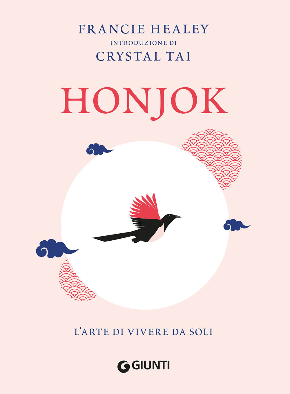 Libro Honjok. L'arte di vivere da soli di Francie Healey; Crystal Tai - ean 9788809889811 - Giunti Editore