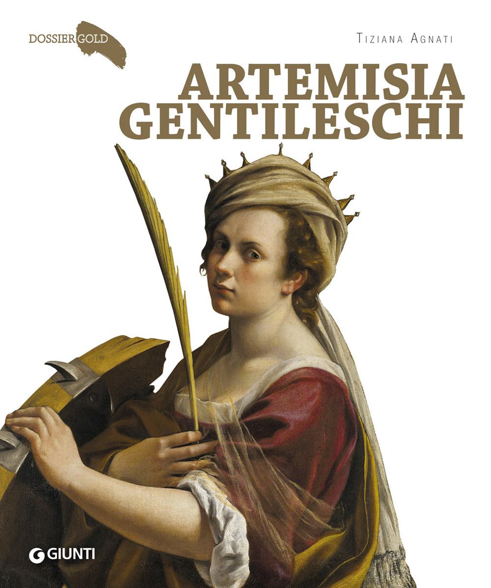 Libro Artemisia Gentileschi di Tiziana Agnati - ean 9788809890275 - Giunti Editore