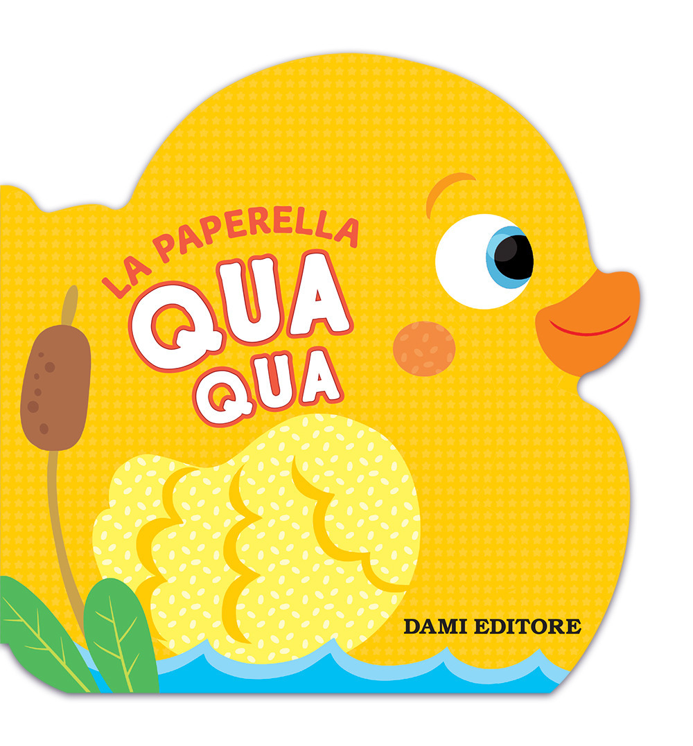 Libro paperella Qua Qua di Anna Casalis - ean 9788809890442 - Dami Editore