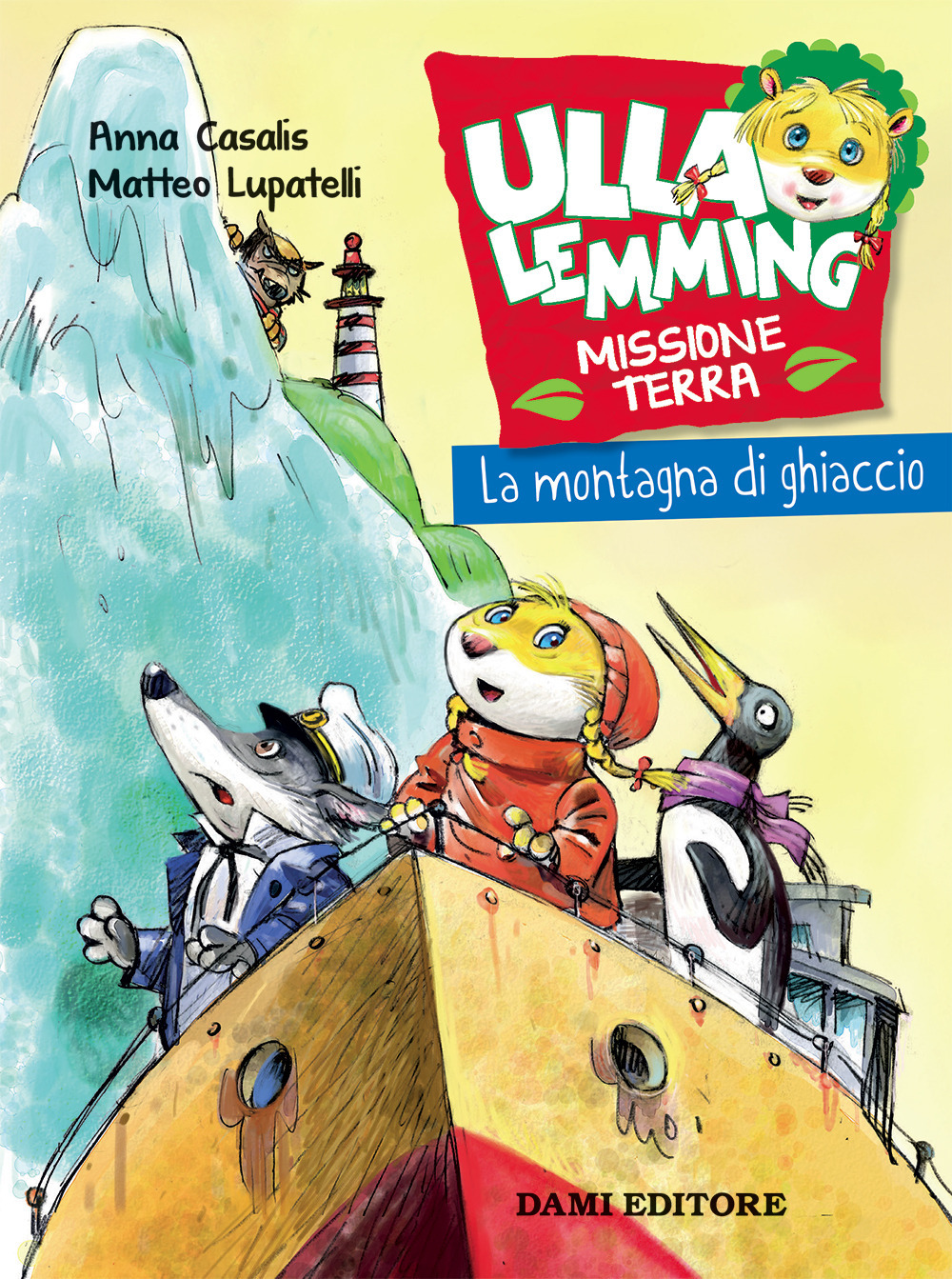 Libro montagna di ghiaccio. Ulla Lemming di Anna Casalis - ean 9788809891982 - Dami Editore