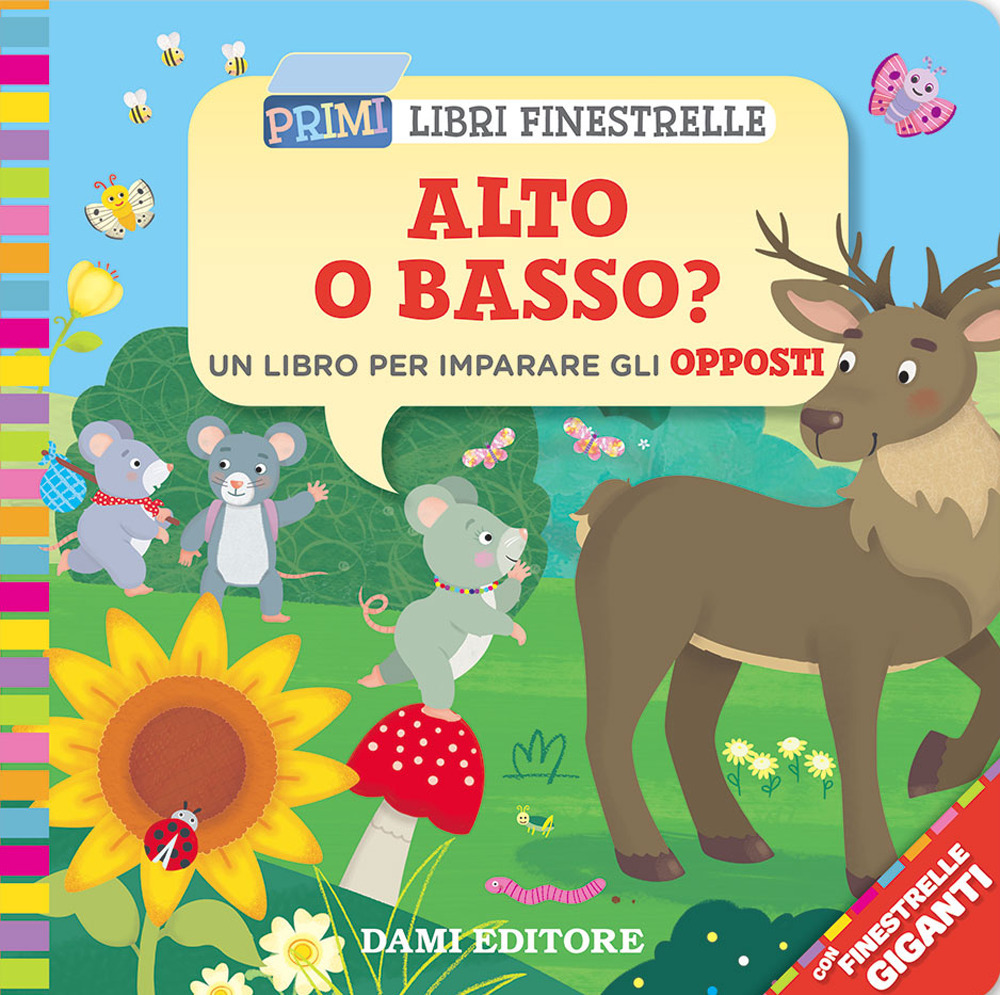 Libro Alto o basso? Un libro per imparare gli opposti di Anna Casalis - ean 9788809892279 - Dami Editore
