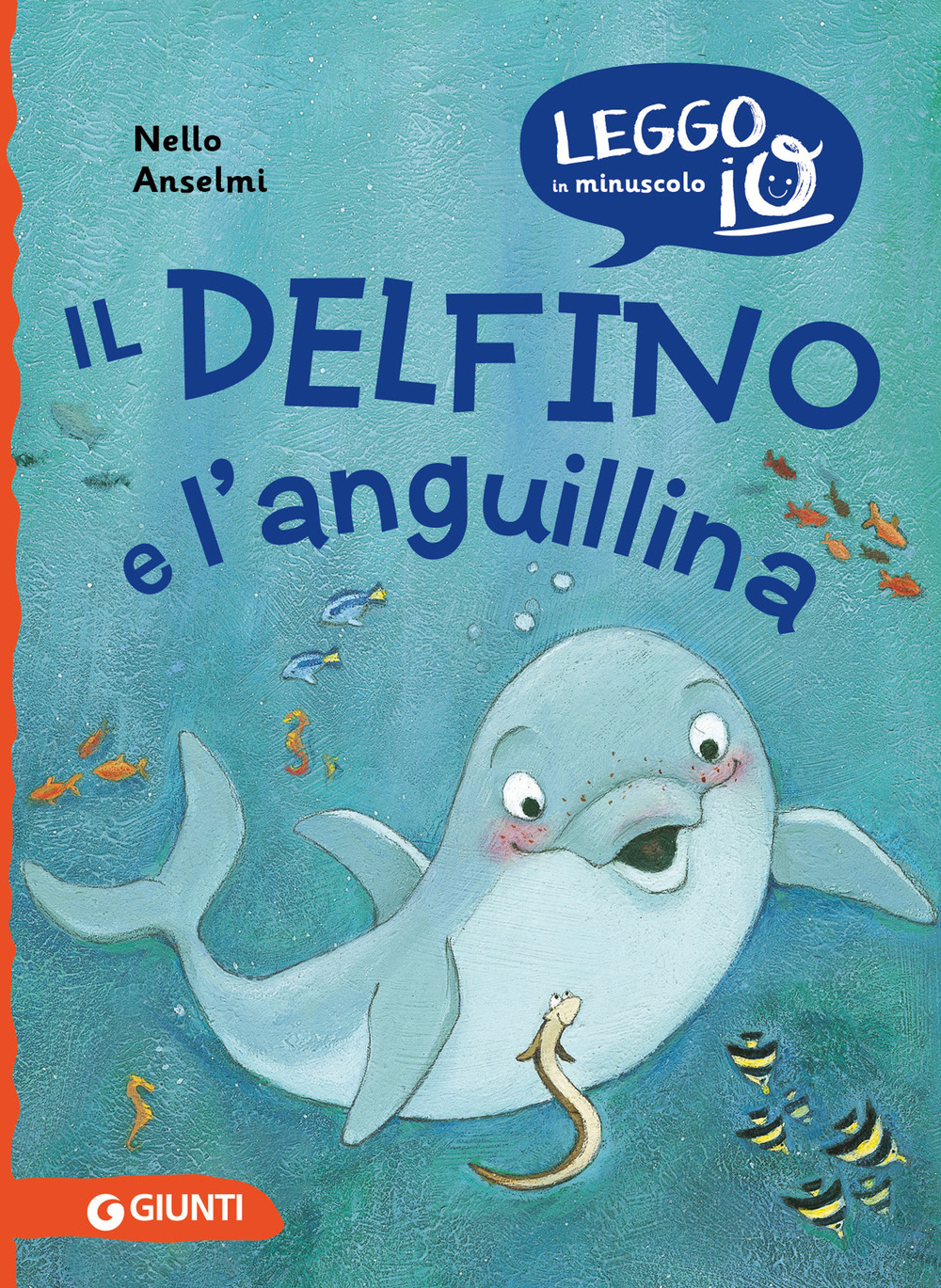 Libro delfino e l'anguillina di Nello Anselmi - ean 9788809893719 - Giunti Editore