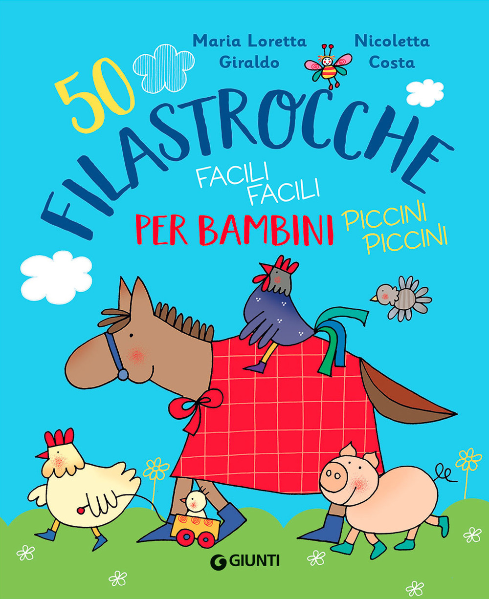 Libro 50 filastrocche facili facili per bambini piccini piccini di Maria Loretta Giraldo; Nicoletta Costa - ean 9788809893856 - Giunti Editore