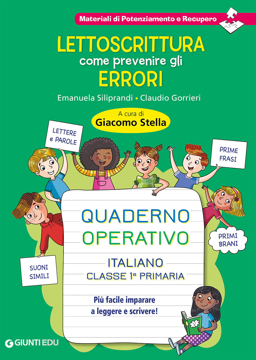 Libro Lettoscrittura: come prevenire gli errori. Quaderno operativo. Più facile imparare a leggere e scrivere! di Claudio Gorrieri; Emanuela Siliprandi - ean 9788809895256 - Giunti EDU