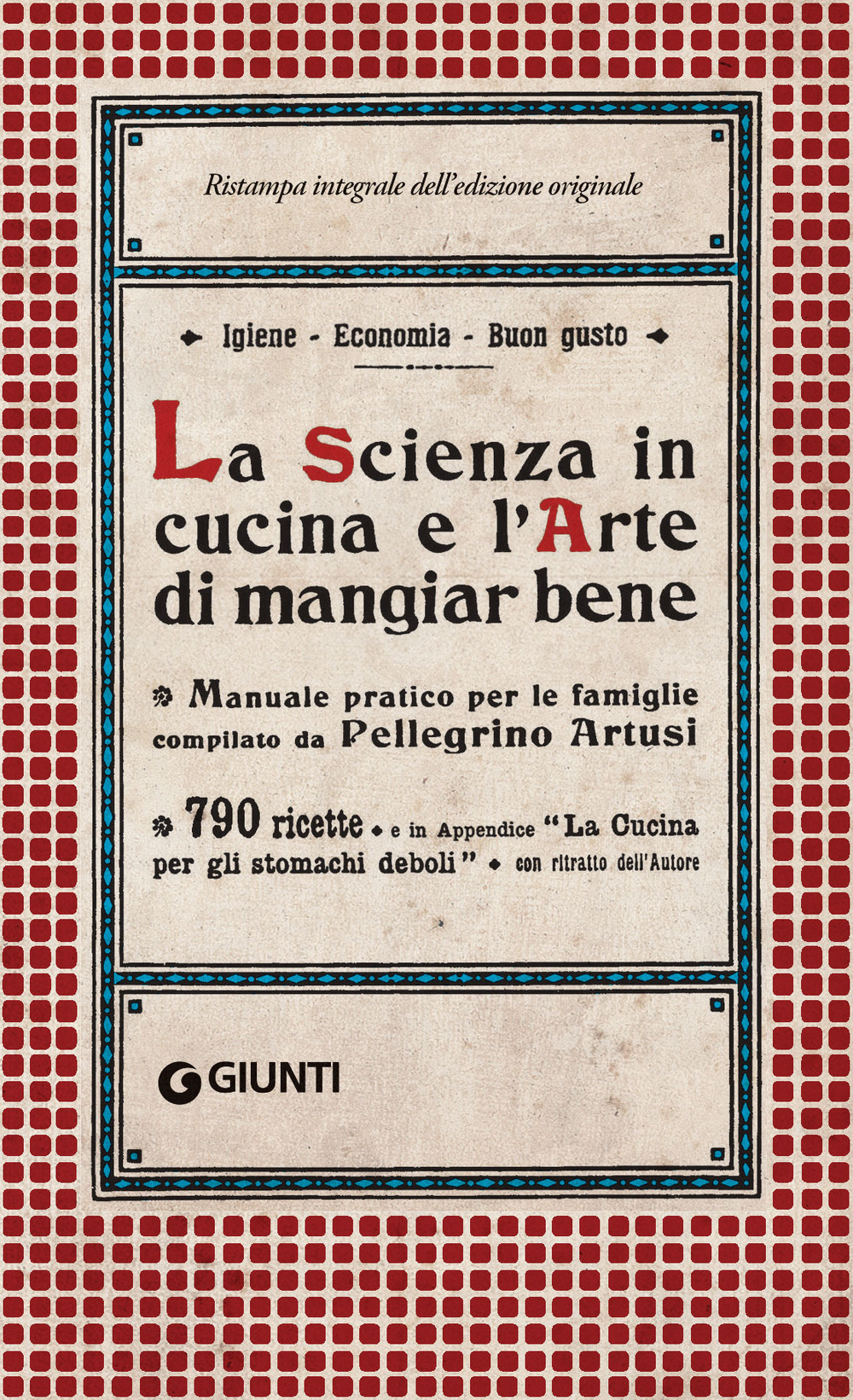Libro scienza in cucina e l'arte di mangiar bene di Pellegrino Artusi - ean 9788809895836 - Giunti Editore