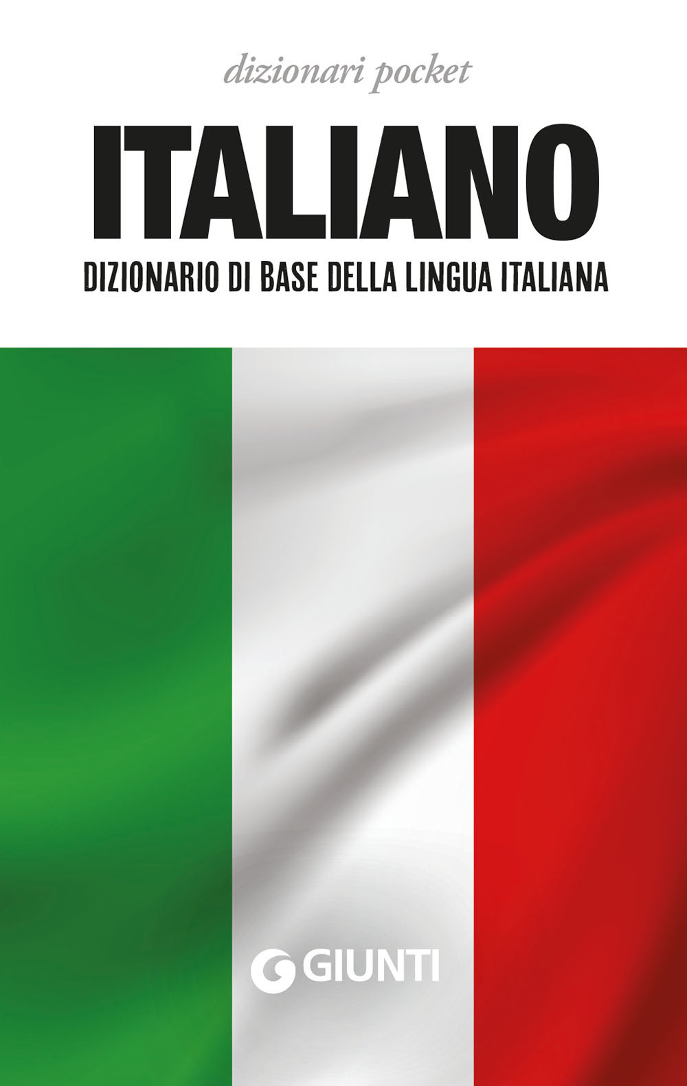 Libro Italiano. Dizionario di base della lingua italiana di  - ean 9788809895843 - Giunti Editore