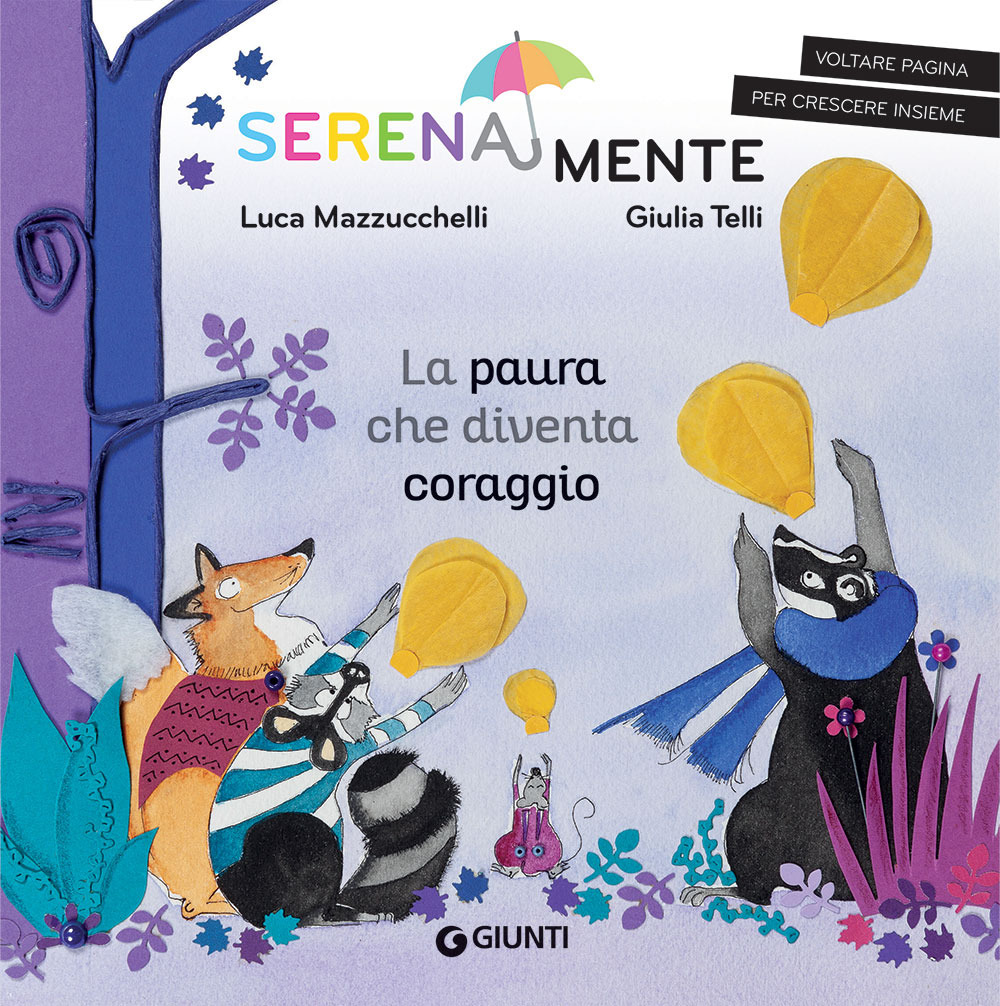 Libro paura che diventa coraggio. SerenaMente di Luca Mazzucchelli - ean 9788809895997 - Giunti Editore