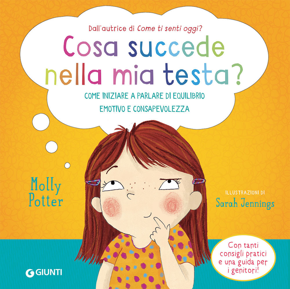 Libro Cosa succede nella mia testa? Come iniziare a parlare di equilibrio emotivo e consapevolezza di Molly Potter - ean 9788809896345 - Giunti Editore